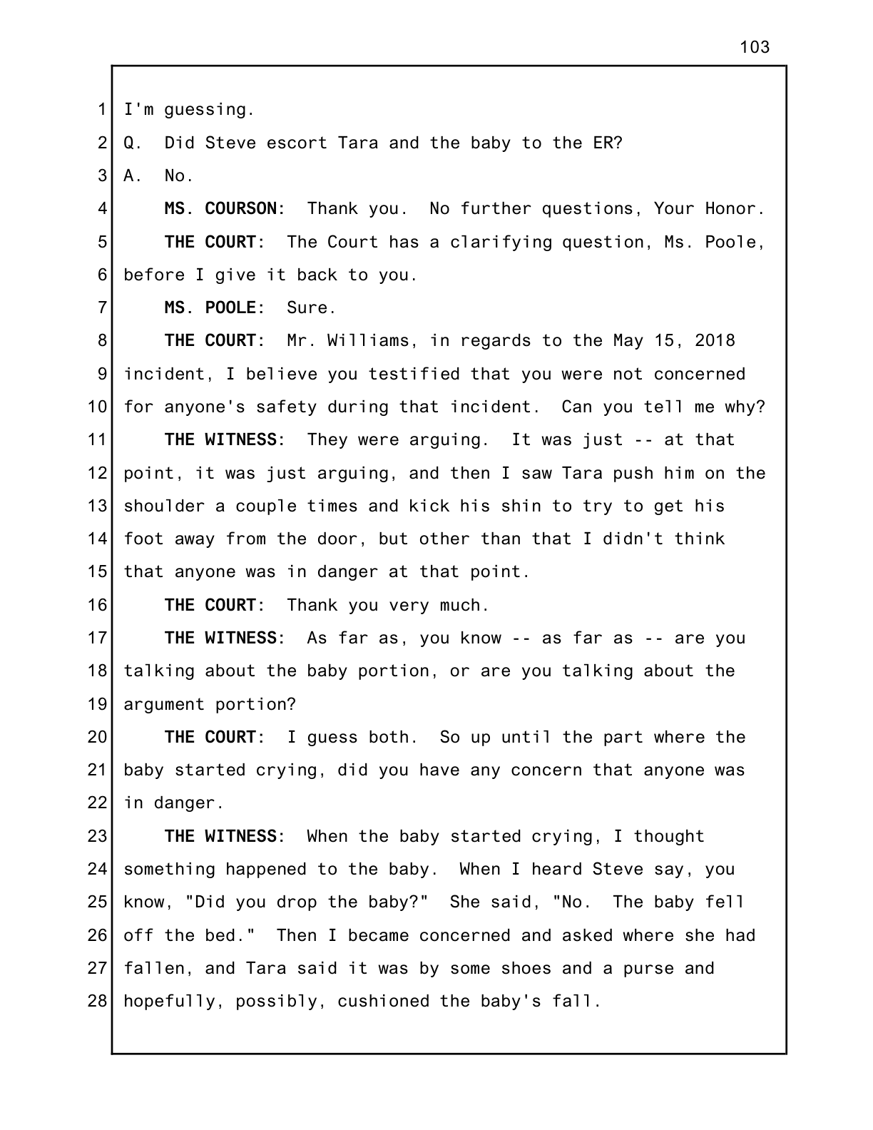 Williams testimony: saw Tara push Steve's shoulder and kick his shin. Russell was calm, nothing aggressive.