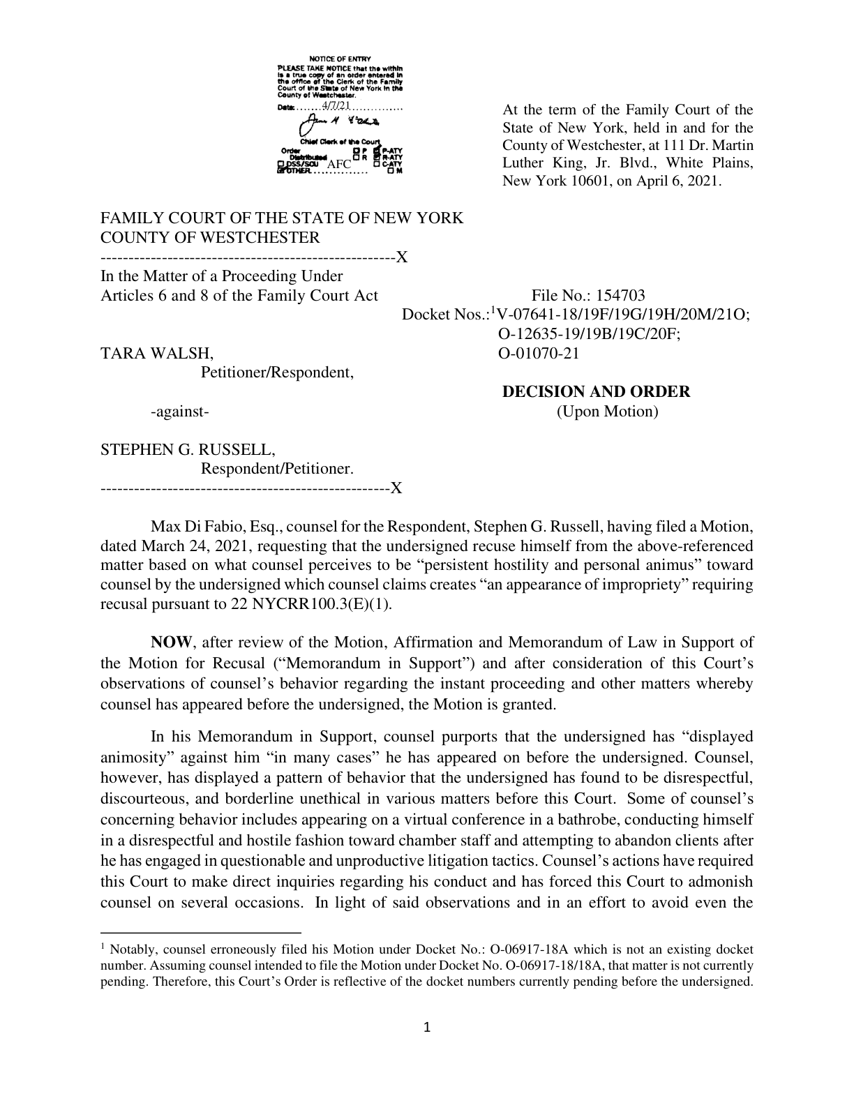 Decision and Order from Judge Wayne A. Humphrey, Westchester Family Court, April 6, 2021. Grants Di Fabio's motion for recusal while criticizing counsel's behavior. States counsel has 'displayed a pattern of behavior that the undersigned has found to be disrespectful, discourteous, and borderline unethical.' Lists specific incidents including appearing in a bathrobe for a virtual conference and hostile behavior toward chamber staff.